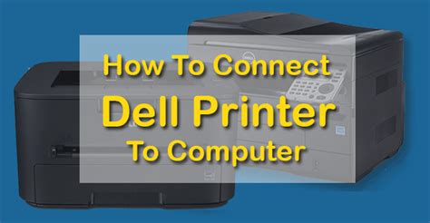 Dell Printer Configuration Steps To Connect Dell Printer With Computer