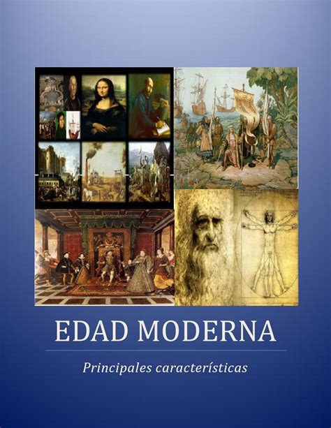Edad Moderna Principales Características By Luis Fernando Chaparro