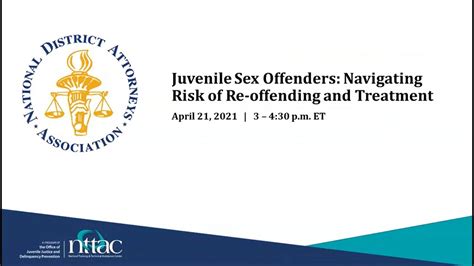 Juvenile Sex Offenders Navigating Risk Of Re Offending And Treatment