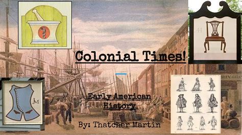 Colonial Times! By- Thatcher Martin by Thatcher Martin - Flipsnack