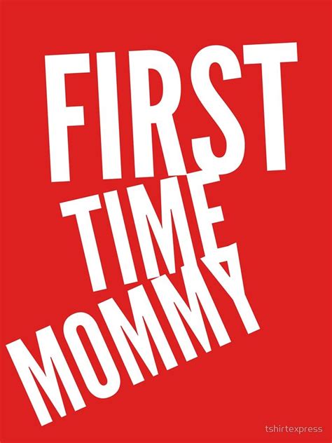 First Time Mommy Fitted Scoop T Shirt By Tshirtexpress First Time
