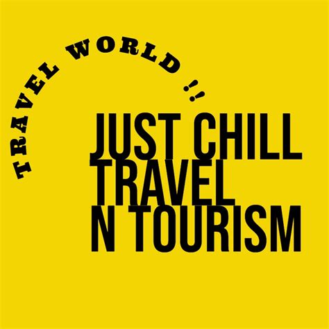 Just Chill Travel N Tourism
