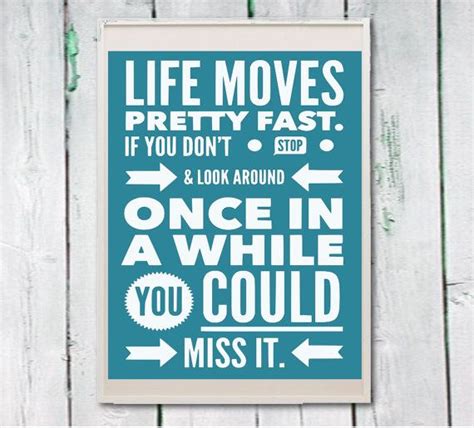 Share these top ferris bueller life moves pretty fast quote pictures with your friends on social networking sites. Typography printable life moves pretty fast ferris bueller | Etsy | Typography printable, Life ...