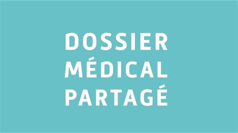 Dossier Médical Partagé La Mémoire De Votre Santé Youtube