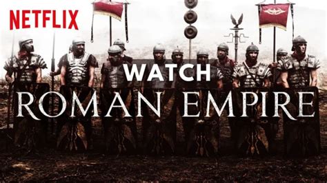 How To Watch Roman Empire On Netflix 2024