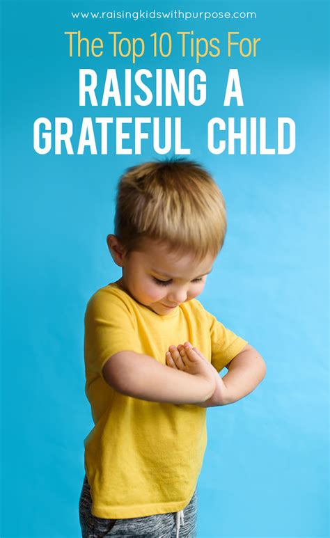 10 Tips For Raising Grateful Kids Raising Kids With Purpose