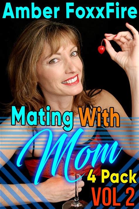 Mating With Mom Pack Vol Amber FoxxFire Ebook Bookrepublic