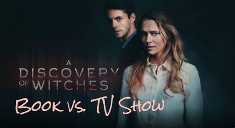 A Discovery Of Witches Book Vs Tv Show Life And Other Disasters