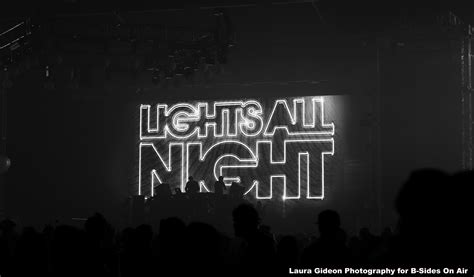 Recap Lights All Night 2016 B Sides Tv
