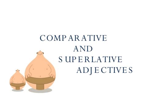 Comparative adjectives are used to compare differences between the two objects. mundo-infantilandia: septiembre 2015