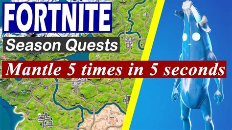 Mantle 5 Times In 5 Seconds Fortnite Chapter 3 Season 2 Quest