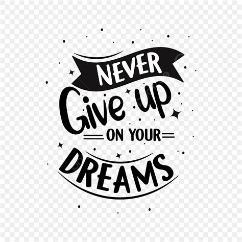 Line Drawing Never Give Up On Your Dreams Typography Design