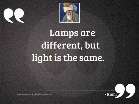 Lamps Are Different But Light Inspirational Quote By Rumi