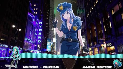 Nightcore Policeman Youtube