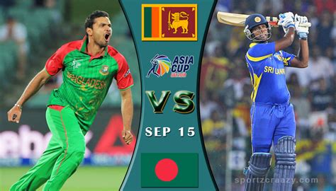 Bangladesh squad for the 1st test against sri lanka: Asia Cup 2018 - Sri Lanka vs. Bangladesh Match Prediction