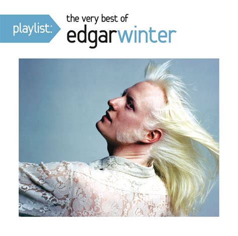 Edgar Winter Playlist The Very Best Of Edgar Winter Amazon Com Music