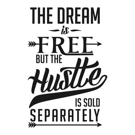 How do we go from our dream to making it a success? Dream Free Hustle Svg Cuttable Designs