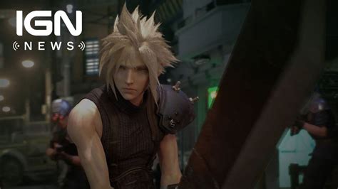Final Fantasy 7 Remake Will Be Episodic Ign News Youtube