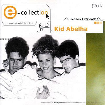 Kid abelha is a spanish album released on jul 1997. CD E-COLLECTION - KID ABELHA