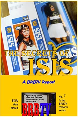 The Secrets Of Isis A Brbtv Report Kindle Edition By Bates Billie Rae Humor And Entertainment