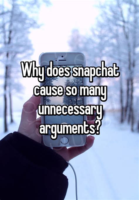 Why Does Snapchat Cause So Many Unnecessary Arguments