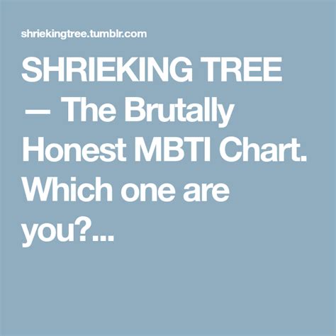 SHRIEKING TREE The Brutally Honest MBTI Chart Which One Are You
