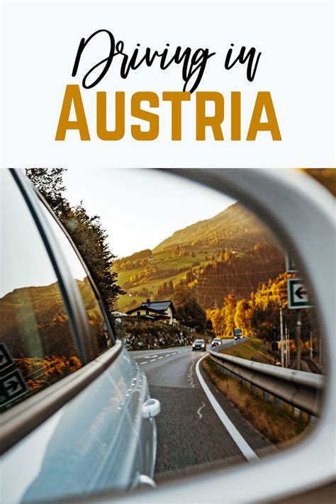 Driving In Austria A Guide For Tourists Austria Travel Europe