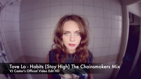tove lo habits stay high [the chainsmokers remix] vj castor s official video edit youtube