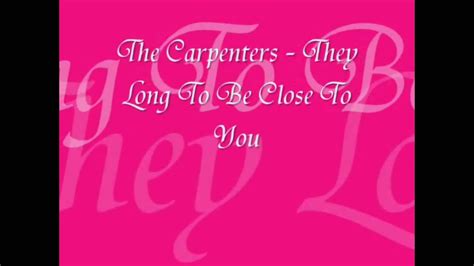 The Carpenters They Long To Be Close To You Lyrics Youtube