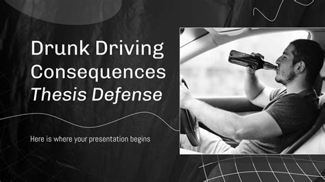Drunk Driving Consequences Thesis Defense