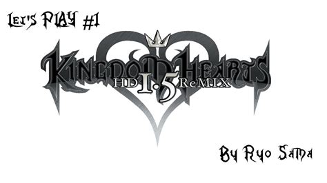 Kingdom Hearts Hd Remix Lets Play1 Youtube