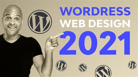 Wordpress Web Design Should You Start In 2021 And Beyond