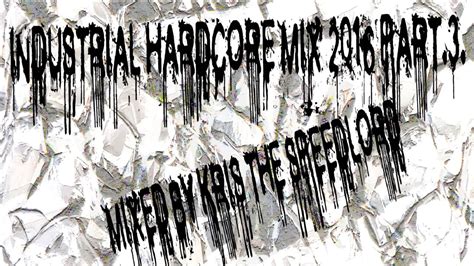 Best Of Industrial Hardcore 2016 Part 3 Mixed By Kris The Speedlord