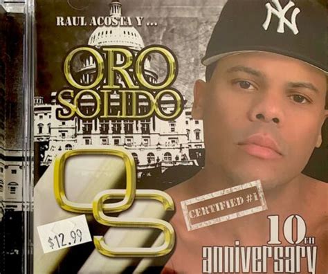 Raul Acosta Y Oro Solido 10th Anniversary Reggaeton Cd Brand New