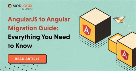 Modlogix By Langate On Linkedin Moving From Angularjs To Angular
