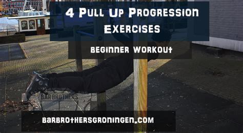 4 pull up progression exercises for calisthenics progression bar brothers groningen for
