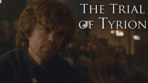 Remembering Thrones The Trial Of Tyrion Lannister Youtube