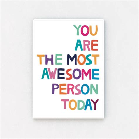 Motivational Quote Print You Are The Most Awesome Person Etsy