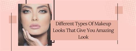 All Types Of Makeup Looks