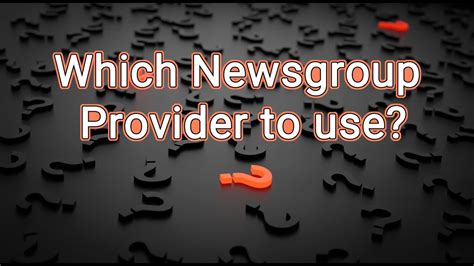Which Newsgroup Provider To Use Youtube