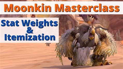 Moonkin Masterclass Stat Weights And Itemization Classic Wow Balance Druid Youtube