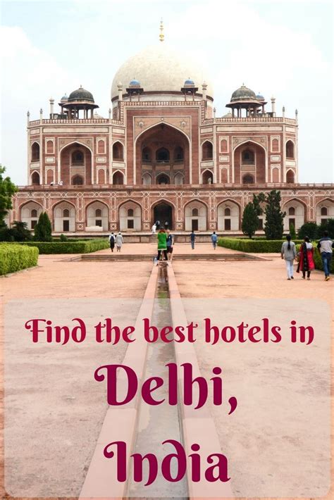 Best Hotels In Delhi From Luxury To Budget Accommodations Best