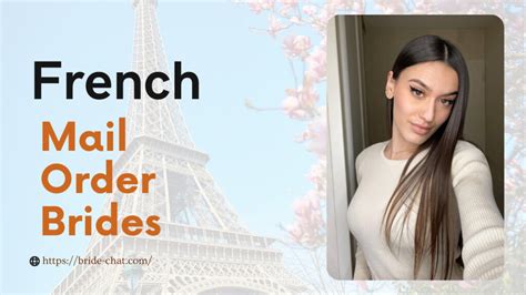 Verified French Brides Mail Order Bride From France And Get A Wife
