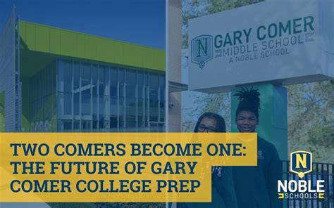 Two Comers Become One The Future Of Gary Comer College Prep Noble