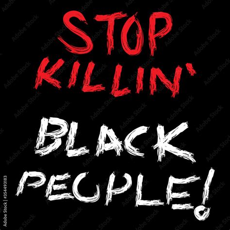 Stop Killing Black People Quotes For Anti Racism Stock Vector Adobe