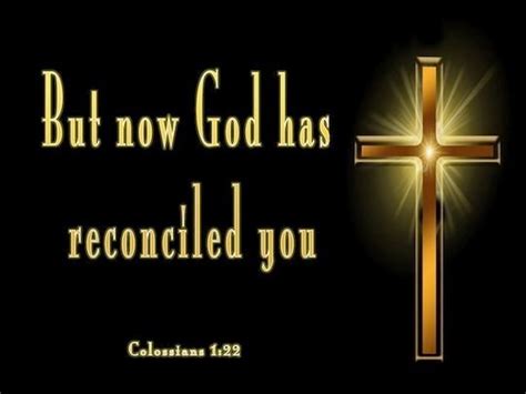 Colossians 1:22 yet He has now reconciled you in His fleshly body ...