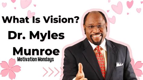 What Is Visionmyles Munroemotivation Monday Youtube