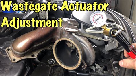 Wastegate Actuator Adjustment Youtube