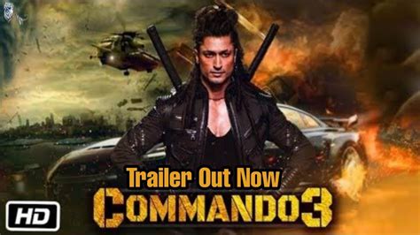 Commando 3 Trailer Out Now Vidyut Jammwal Adah Sharma Releasing 29