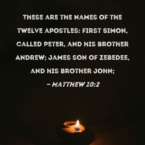 Matthew 102 These Are The Names Of The Twelve Apostles First Simon